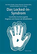 Das Locked-in-Syndrom : Geschichte, Erscheinungsbild, Diagnose und Chancen der Rehabilitation