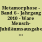 Metamorphose - Band 6 - Jahrgang 2010 - Ware Mensch- Jubiläumsausgabe 10 Jahre LIS e.V.