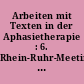Arbeiten mit Texten in der Aphasietherapie : 6. Rhein-Ruhr-Meeting in Bonn