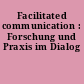 Facilitated communication : Forschung und Praxis im Dialog