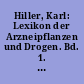 Hiller, Karl: Lexikon der Arzneipflanzen und Drogen. Bd. 1. A - K