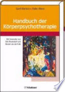 Handbuch der Körperpsychotherapie : mit 3 Tabellen