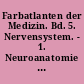 Farbatlanten der Medizin. Bd. 5. Nervensystem. - 1. Neuroanatomie und Physiologie