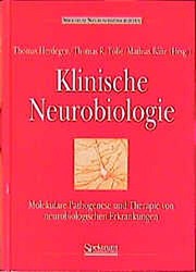 Klinische Neurobiologie : molekulare Pathogenese und Therapie von neurologischen Erkrankungen