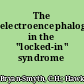 The electroencephalogram in the "locked-in" syndrome
