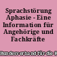 Sprachstörung Aphasie - Eine Information für Angehörige und Fachkräfte