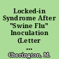 Locked-in Syndrome After "Swine Flu" Inoculation (Letter to Editor)