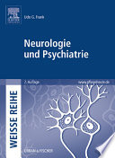 Neurologie und Psychiatrie : kompakte Darstellung der Fachgebiete unter Berücksichtigung der Ausbildungs- und Prüfungsverordnung für Berufe in der Gesundheits- und Krankenpflege