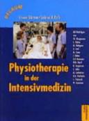 Physiotherapie in der Intensivmedizin : mit 37 Tabellen