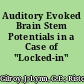 Auditory Evoked Brain Stem Potentials in a Case of "Locked-in" Syndrome