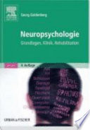 Neuropsychologie : Grundlagen, Klinik, Rehabilitation ; mit 117 Beispielen