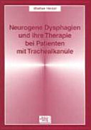Neurogene Dysphagien und ihre Therapie bei Patienten mit Trachealkanüle