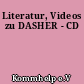 Literatur, Videos zu DASHER - CD