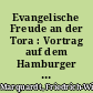 Evangelische Freude an der Tora : Vortrag auf dem Hamburger Kirchentag 1995 in der ehemaligen Talmud-Tora-Schule Grindelhof