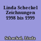 Linda Scheckel Zeichnungen 1998 bis 1999
