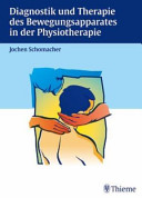 Diagnostik und Therapie des Bewegungsapperates in der Physiotherapie : 107 Tabellen