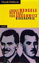 Josef Mengele - der Arzt von Auschwitz