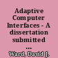 Adaptive Computer Interfaces - A dissertation submitted in candidature for the degree of Doctor of Philosophy