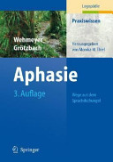 Aphasie : Wege aus dem Sprachdschungel ; mit 40 Tabellen