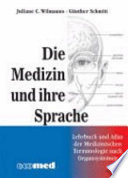 Die Medizin und ihre Sprache : Lehrbuch und Atlas der medizinischen Terminologie nach Organsystemen