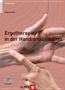 Ergotherapie in der Handrehabilitation : [mit CD-ROM]